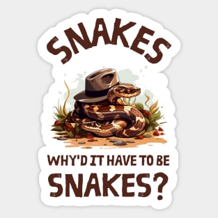 Snakes. Why did it have to be snakes? - Adventure Sticker